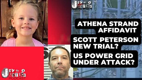 Athena Strand Mom Speaks, Scott Peterson New Trial, US POWER Grid Attacks