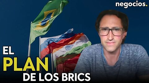 "Los BRICS buscan acabar con la hegemonía del dólar, pero necesitan una arquitectura financiera"
