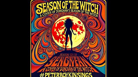 Season of The Witch (Cover Song) #PeterBoykinSings