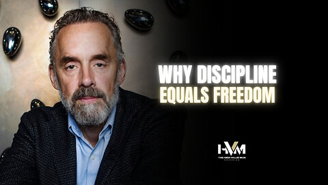 Jordan Peterson on Why Discipline Equals Freedom
