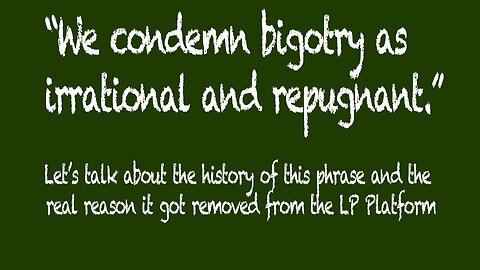 "We condemn bigotry as irrational and repugnant." History & reason it was removed from platform.