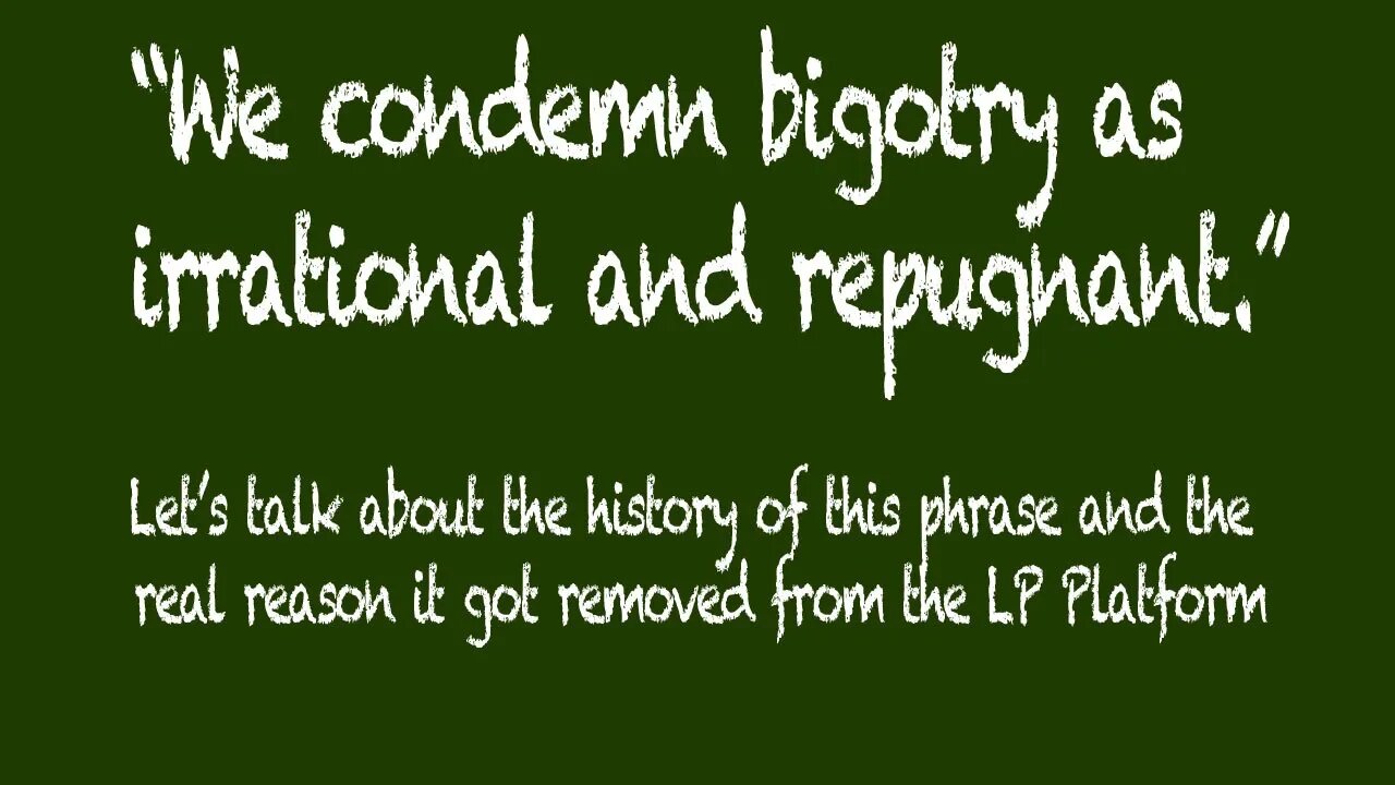 "We condemn bigotry as irrational and repugnant." History & reason it was removed from platform.