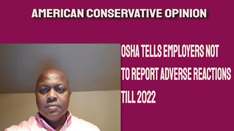OSHA tells employers to not report adverse reactions till 2022