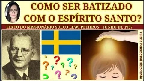 COMO SER BATIZADO NO ESPÍRITO SANTO? LEWI PETHRUS, 1937