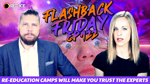 Re-Education Camps Will Make You Trust The Experts - FF Ep122