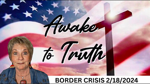 WEEKEND WRAP UP - BORDER UPDATE 2/18/24
