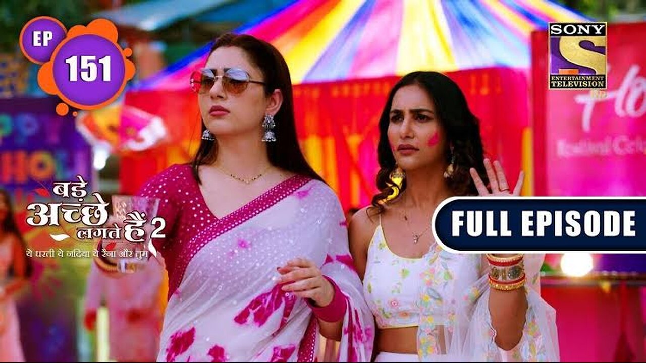 Holi Party | Bade Achhe Lagte Hain 2 | Ep 151 | Full Episode | 28 March 2022