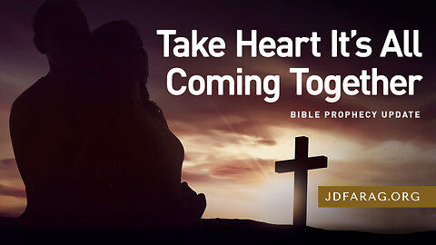 Take Heart It’s All Coming Together - Prophecy Update 10/20/24 - J.D. Farag