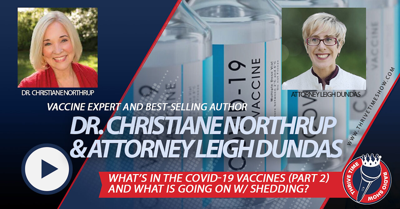 What's In the COVID-19 Vaccines & How to Fight Back | Dr. Northrup & Attorney Leigh Dundas