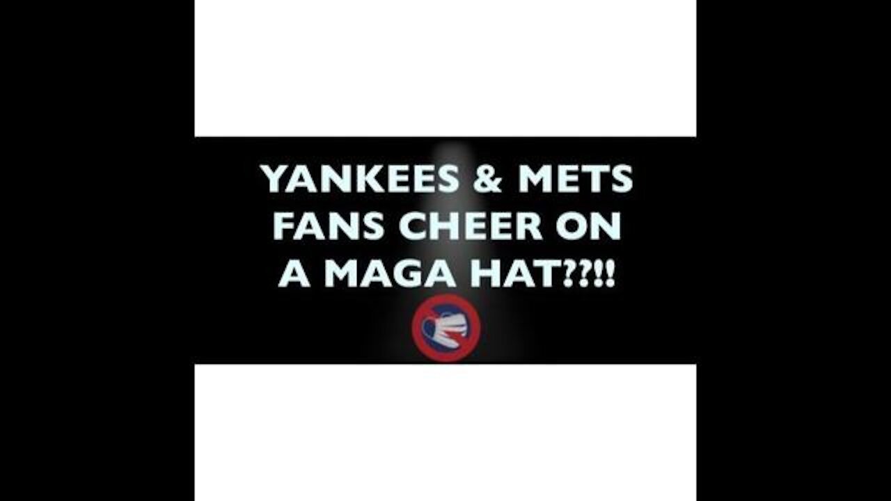Yankees & Mets Fans Actually Cheer On A MAGA Hat