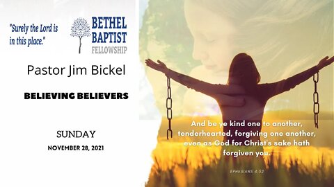 "Believing Believers" | Pastor Bickel | Bethel Baptist Fellowship [SERMON]