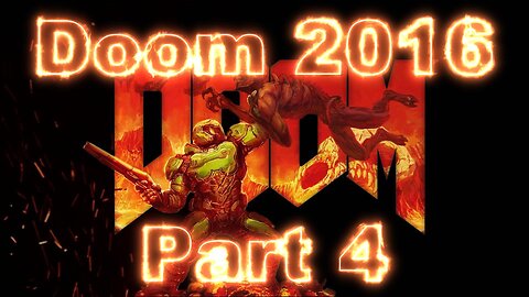 Doom 2016 Gameplay Part 4