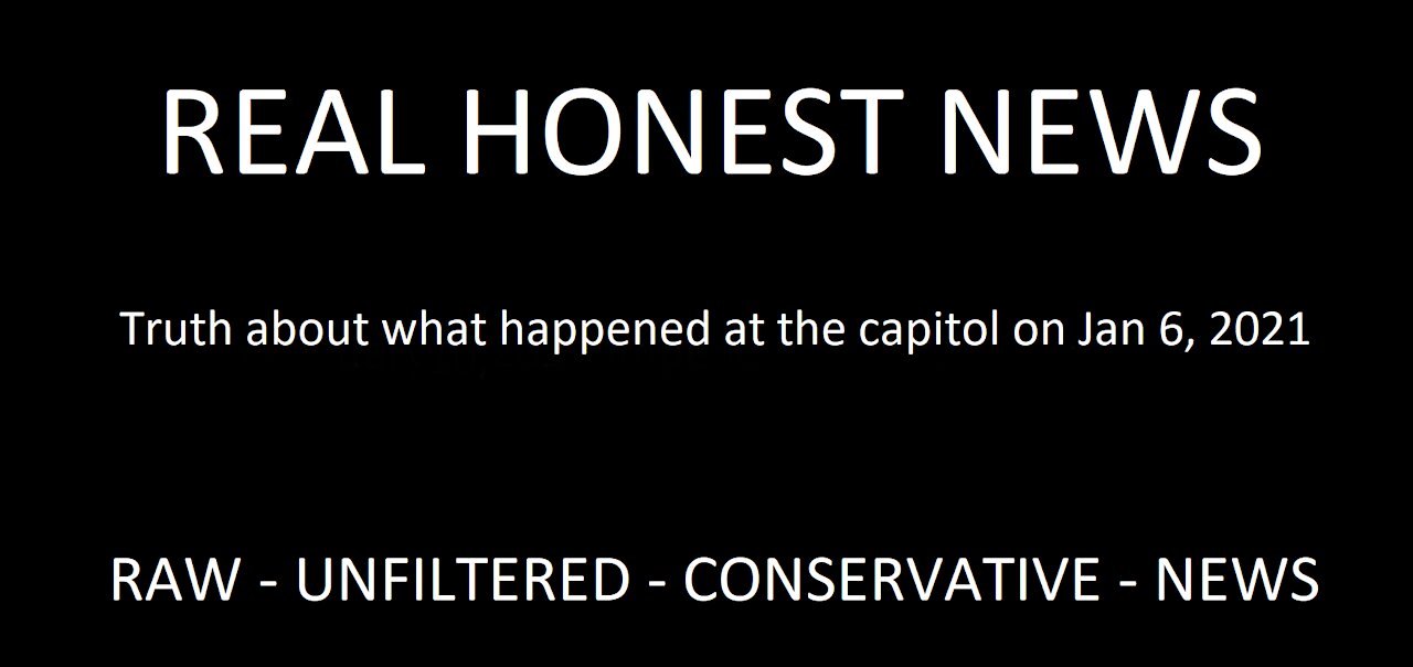 The truth of what happened at the Capitol Riots Jan 6, 2021