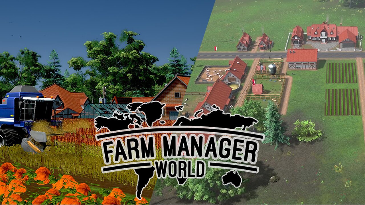 Farm Manager World | A Very Detailed Farming Simulator