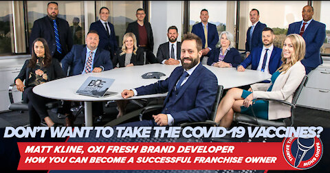 Is Your Workplace Requiring You to Take the COVID-19 Vaccines? Learn How to Own Your Own Franchise