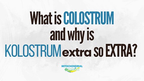 What is COLOSTRUM and why is Kolostrum Extra so Extra?