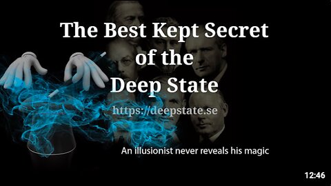 The Best Kept Secret Of The Deep State - Episode 9: An illusionist never reveals his magic