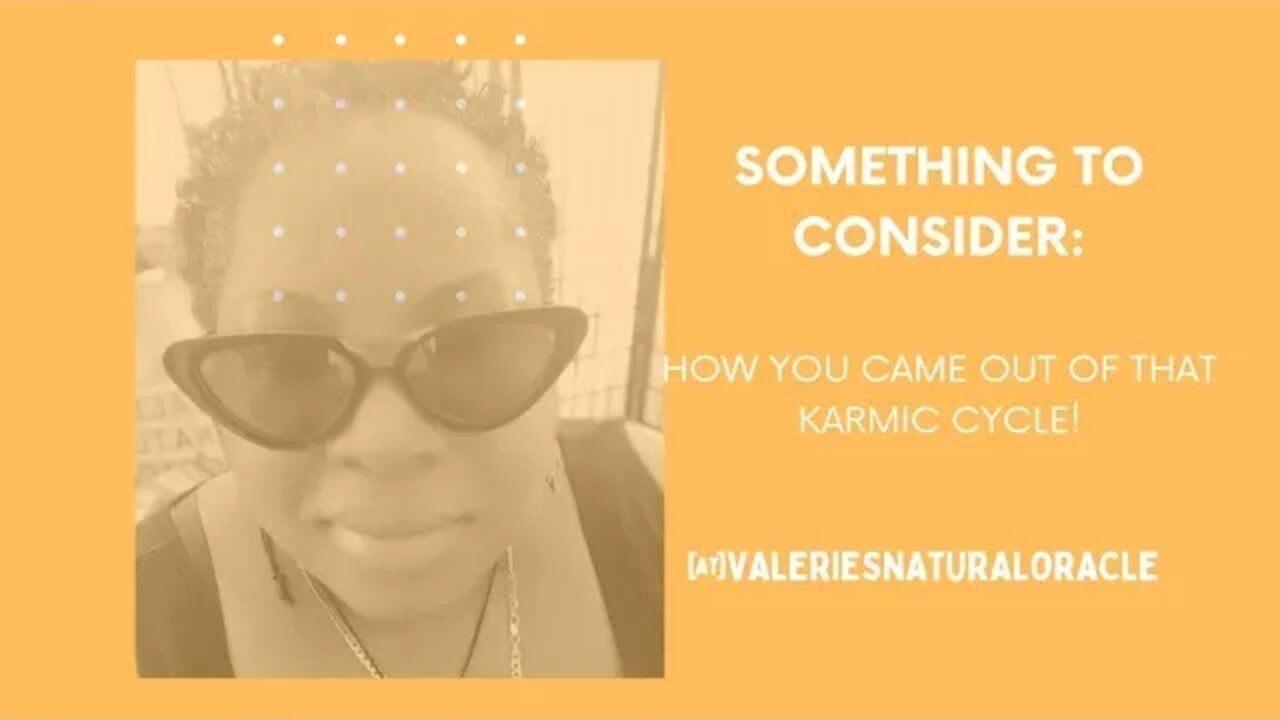 HOW YOU CAME OUT OF THAT KARMIC CYCLE! #valeriesnaturaloracle #soulmate #divineunion #karmic