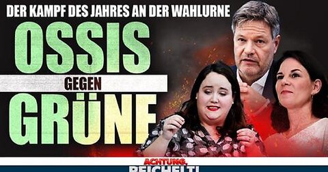 Grüne raus aus Parlamenten! Die Ossis können unser Land retten