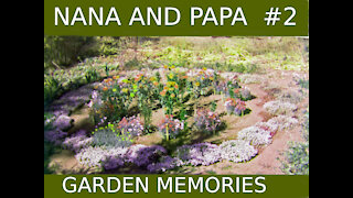 Nana and Papa's Memories of Gardening EP.2