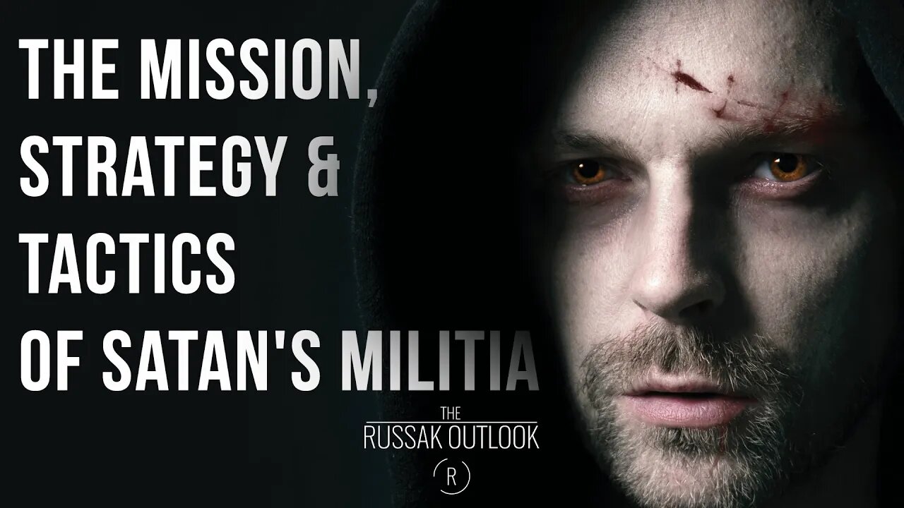 Mission and Strategies of Satan's Militia