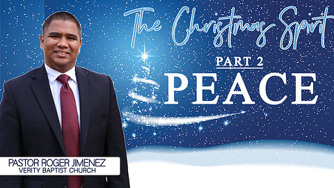 The Christmas Spirit: Peace (Part 2) | Pastor Roger Jimenez