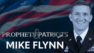 Prophets and Patriots - Episode 11 with General Flynn and Steve Shultz