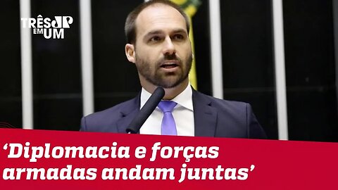 'Diplomacia sem armas é como música sem instrumentos', afirma Eduardo Bolsonaro