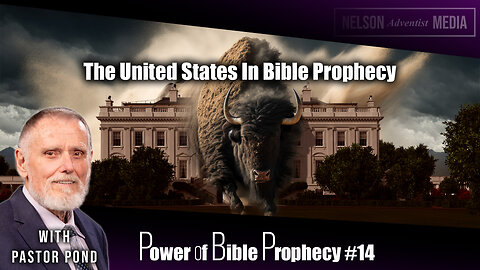 The United States In Bible Prophecy | Power of Bible Prophecy #14 | Pastor Pond