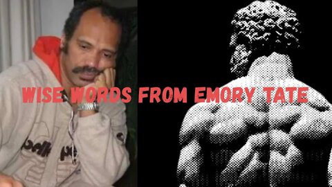 Wise Words from Emory Tate