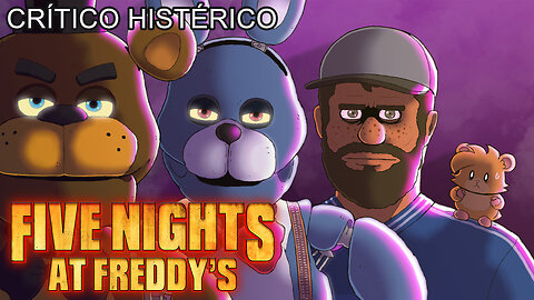 Five Nights at Freddy's: La Película - Crítico Histérico