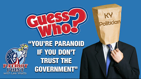 Don't Trust the Government - You're Paranoid