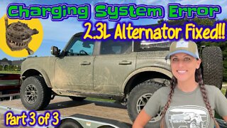 2021+ Ford Bronco Charging System Service Now | Alternator Fixed! Part 3 of 3