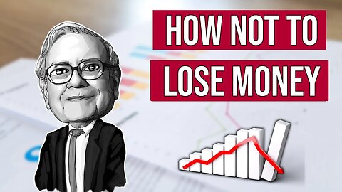 Warren Buffett: How Not To Lose Money In The Stock Market