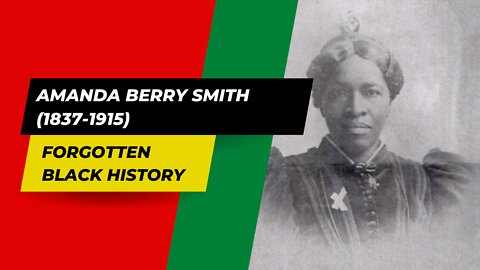 AMANDA BERRY SMITH (1837-1915)