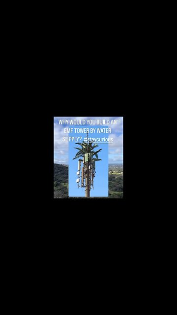 WHY BUILD EMF TOWERS NEAR WATER SUPPLIES