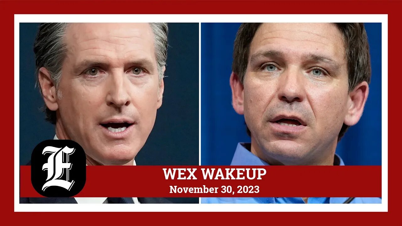 WEX Wakeup: Henry Kissinger dead at 100; DeSantis and Newsom to debate Thursday
