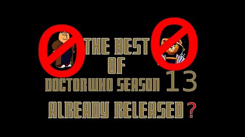The Best Of Doctor Who Season 13 Already Released ?!