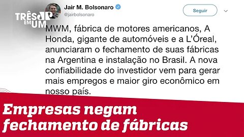 Bolsonaro publica notícia falsa sobre fechamento de fábricas na Argentina