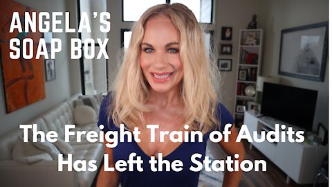 The Freight Train of Audits Has Left the Station