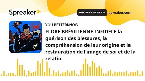 FLORE BRÉSILIENNE INFIDÈLE la guérison des blessures, la compréhension de leur origine et la restaur