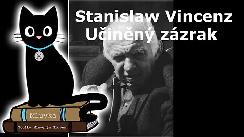 Stanislaw Vincenz - Učiněný zázrak (Mluvené slovo CZ)