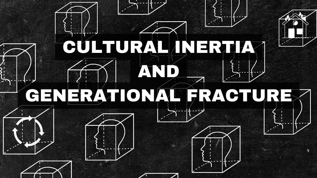 Cultural Inertia and Generational Fracture