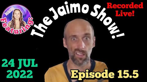 The Jaimo Show | Episode 15.5