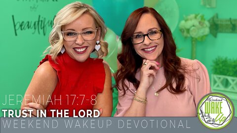 WakeUp Weekend Bible Devotional – Trust in the Lord