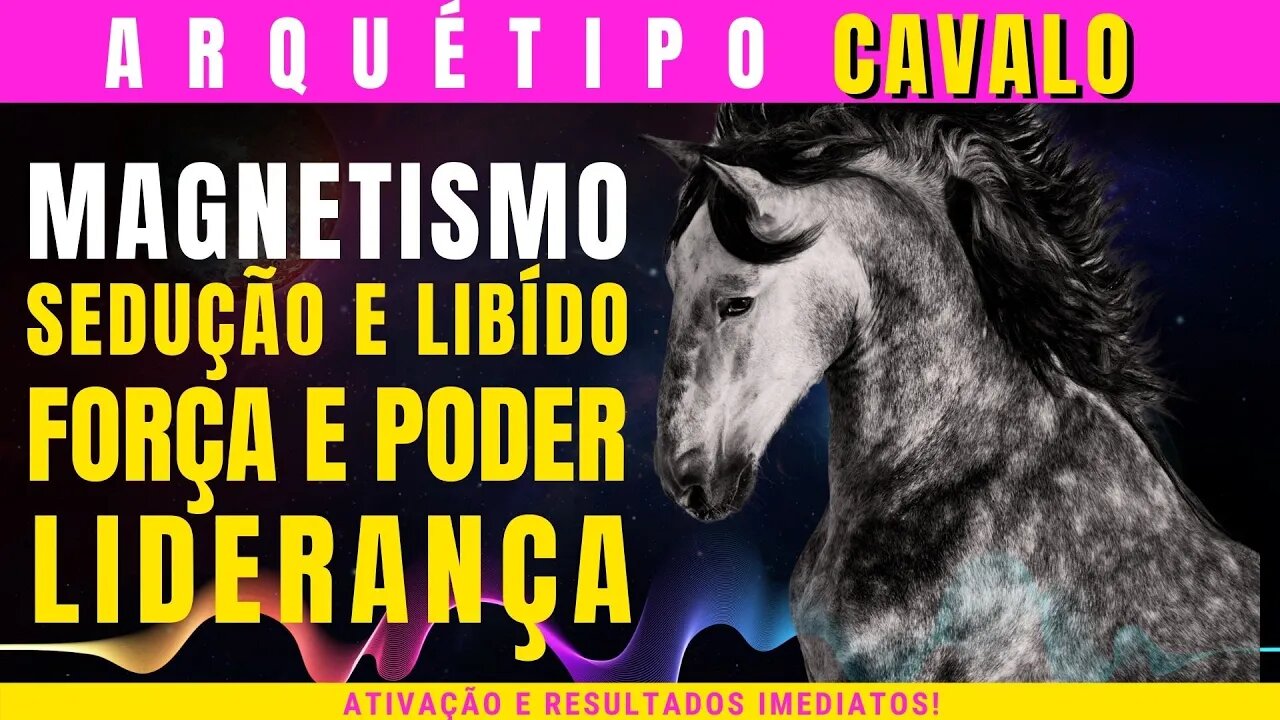V2. Arquétipos Cavalo - Ative e tome as rédeas da sua vida agora mesmo!