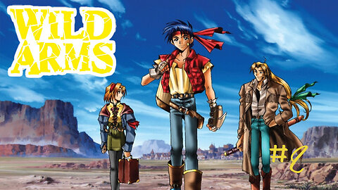 Let's Play Wild ARMs - Part 2 - The Vagabond and the Wind Mouse