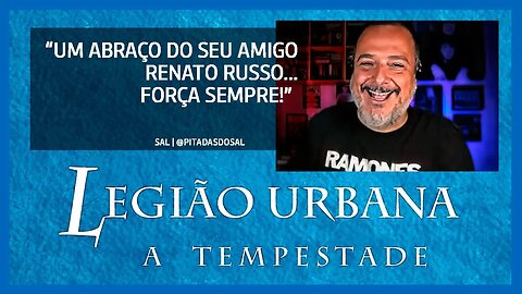 "Corte" da live Legião Urbana | A Tempestade | Meu primeiro e único encontro com Renato Russo