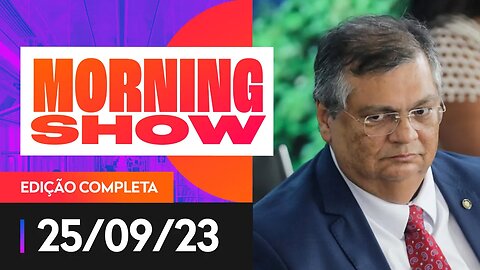 FLÁVIO DINO DESCARTA INTERVENÇÃO FEDERAL NA BAHIA - MORNING SHOW - 25/09/2023