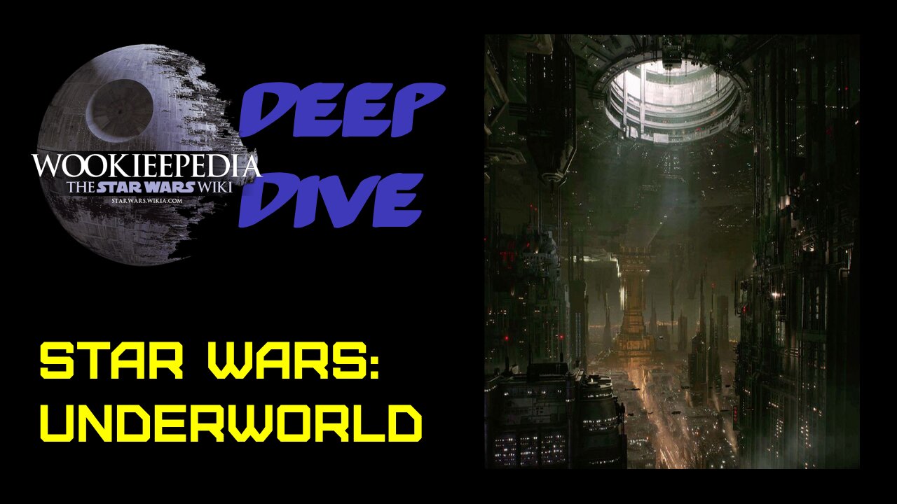 Wookieepedia Deep Dive: Star Wars Underworld